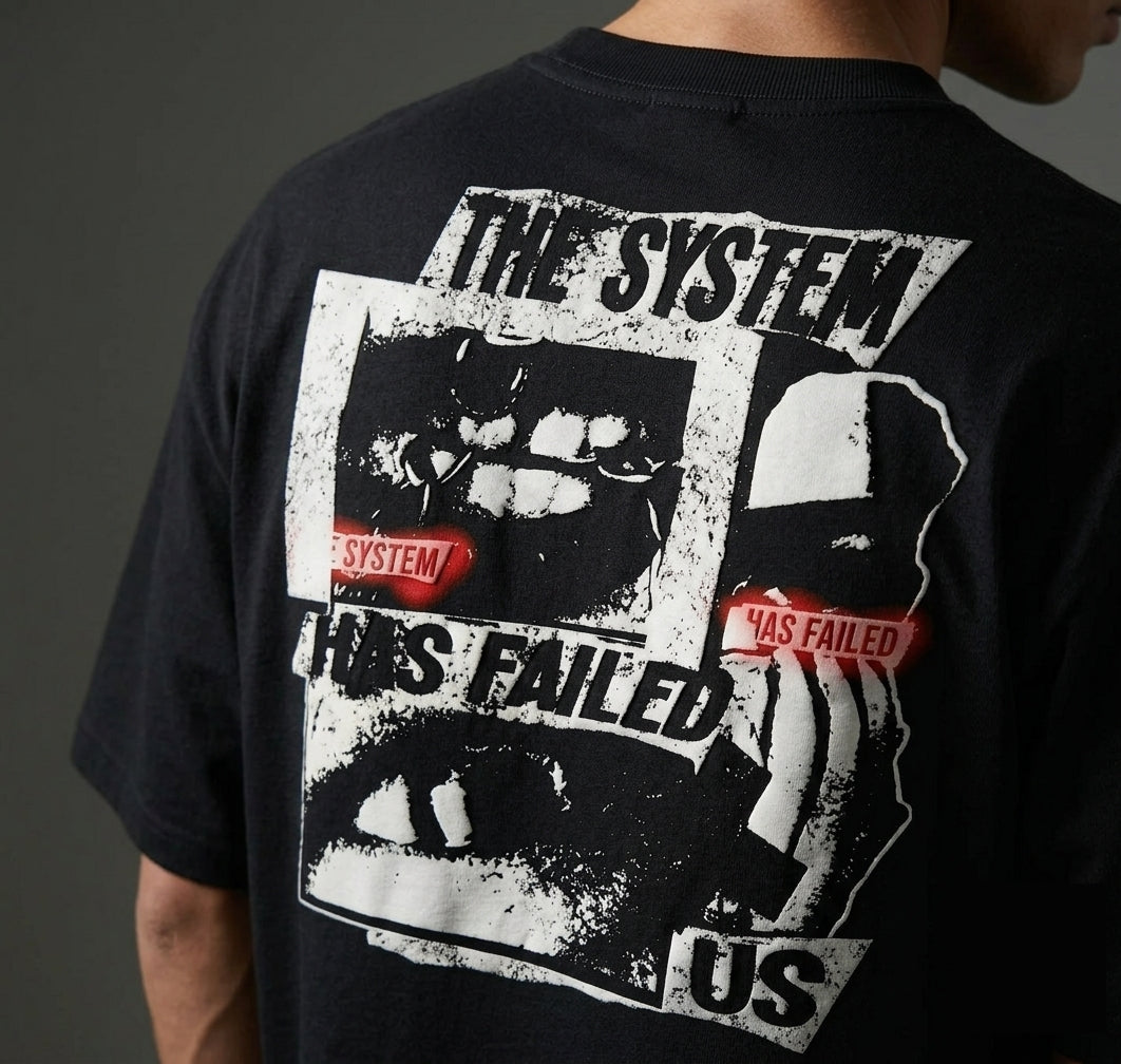 THE SYSTEM HAS FAILED US