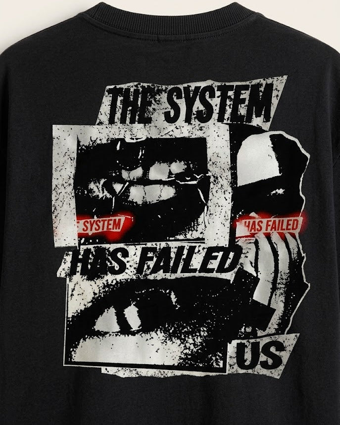 THE SYSTEM HAS FAILED US